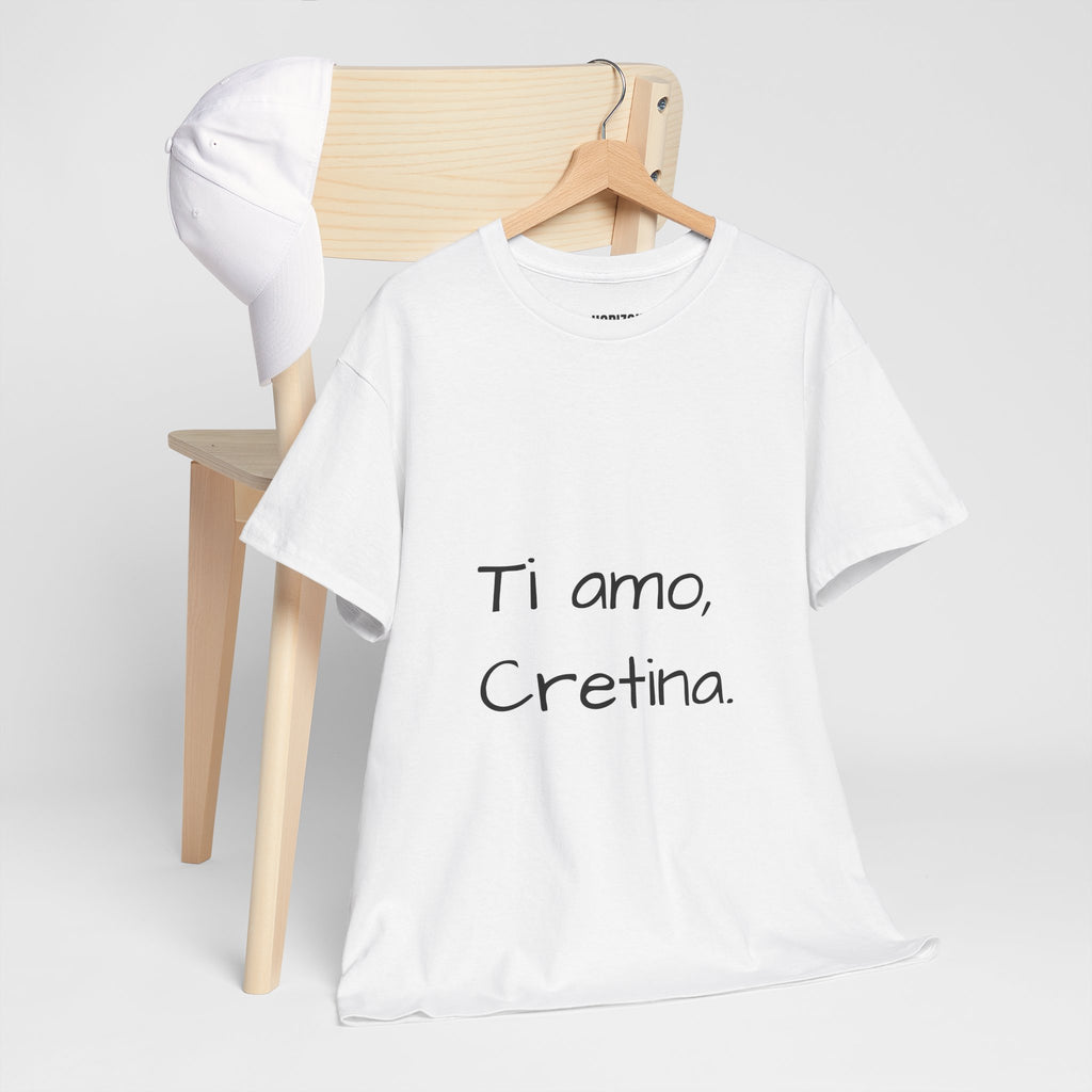 "Ti amo, Cretina"