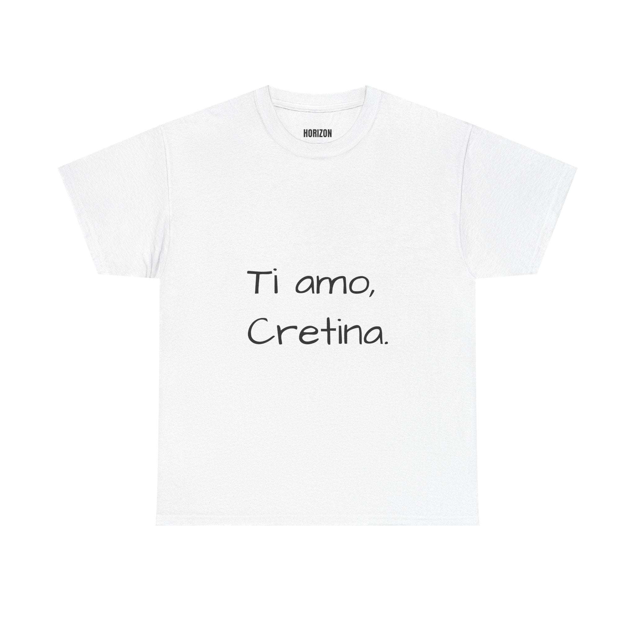 "Ti amo, Cretina"