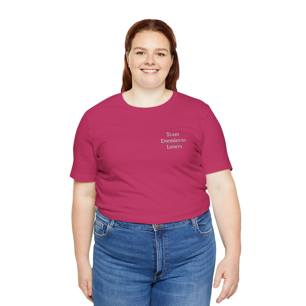 ENEMIES TO LOVERS SHIRT