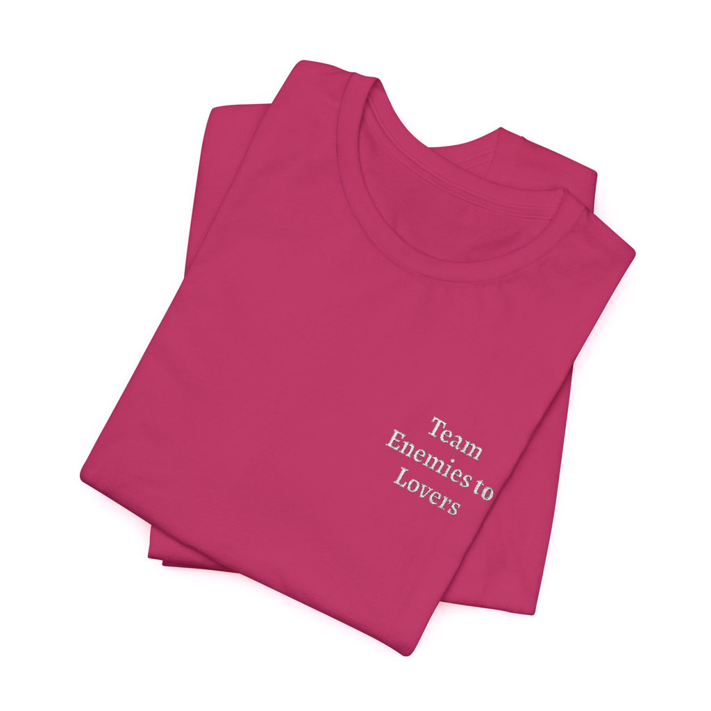 ENEMIES TO LOVERS SHIRT