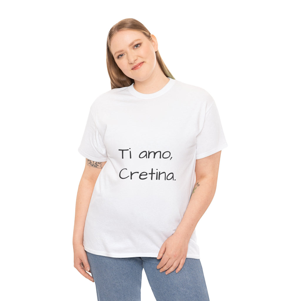 "Ti amo, Cretina"