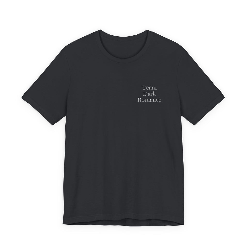 TEAM DARK ROMANCE SHIRT